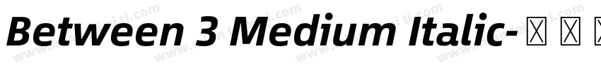 Between 3 Medium Italic字体转换